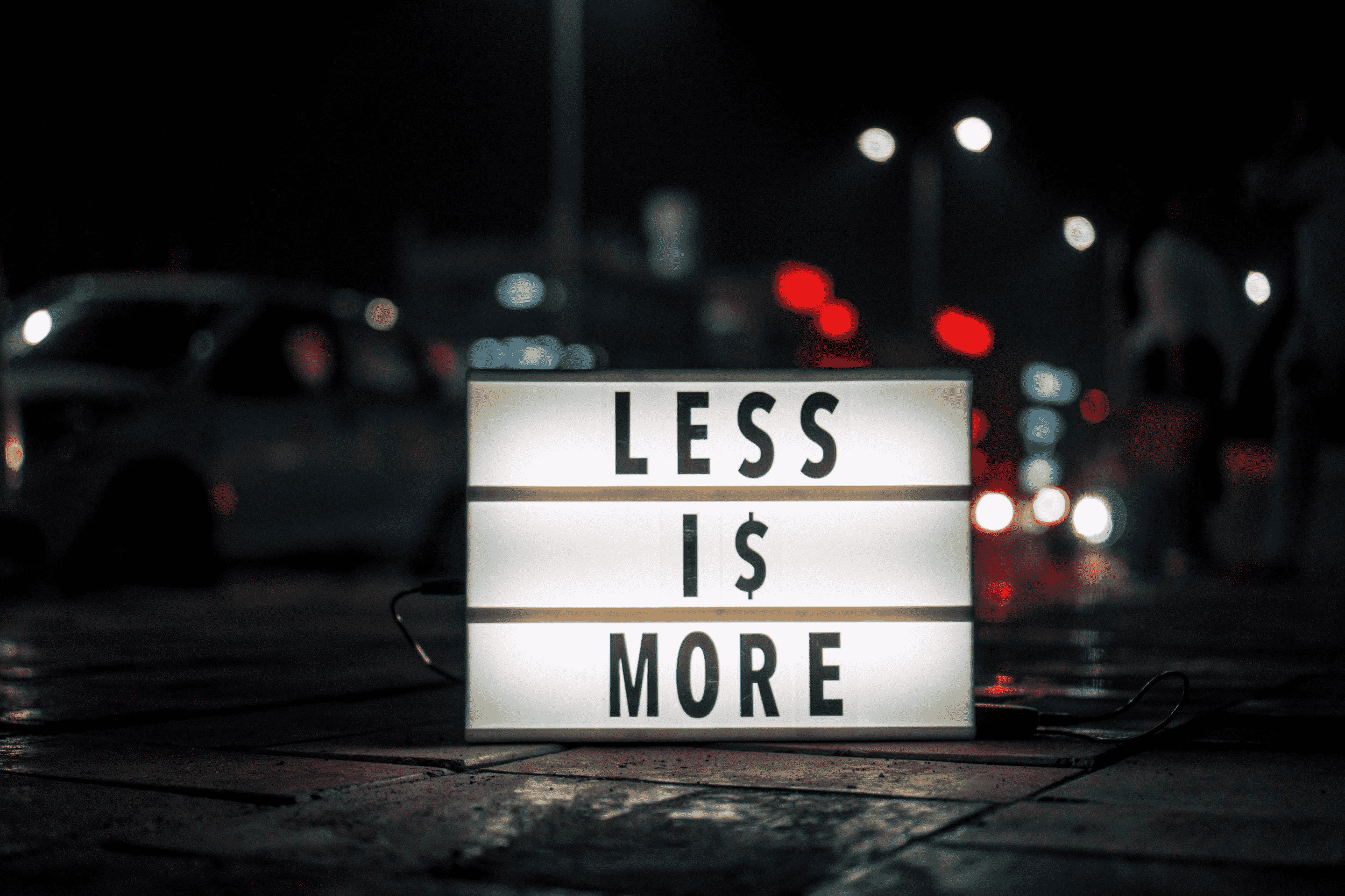 Less is More